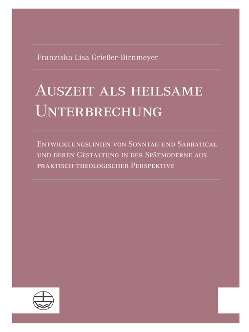 Title details for Auszeit als heilsame Unterbrechung by Franziska Lisa Grießer-birnmeyer - Available